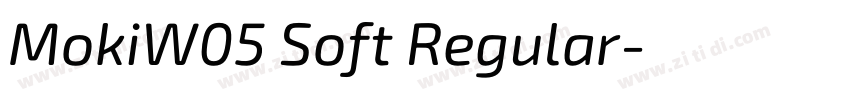 MokiW05 Soft Regular字体转换 MokiW05 Soft Regular字体转换